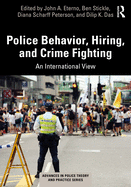 Police Behavior, Hiring, and Crime Fighting: An International View