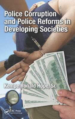 Police Corruption and Police Reforms in Developing Societies - Hope Sr., Kempe Ronald (Editor)