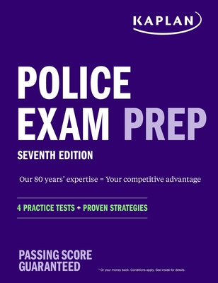 Police Exam Prep 7th Edition: 4 Practice Tests + Proven Strategies - Kaplan Test Prep
