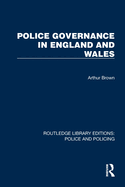 Police Governance in England and Wales