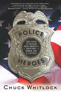 Police Heroes: True Stories of Courage about America's Brave Men, Women, and K-9 Officers