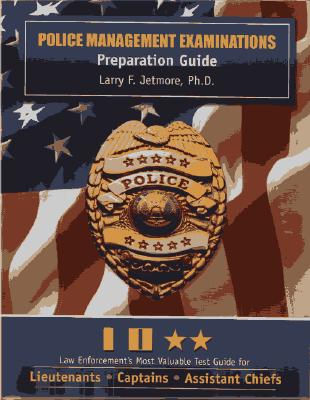 Police Management Examinations: Preparation Guide - Henry, Vincent E, and Jetmore, Larry F, PH.D.