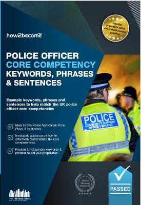 Police Officer Core Competency Keywords, Phrases & Sentences: Example keywords, phrases and sentences to help match the UK police officer core competencies - How2Become