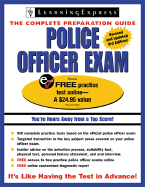 Police Officer Exam: The Complete Preparation Guide