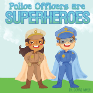 Police Officers are Superheroes