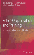 Police Organization and Training: Innovations in Research and Practice