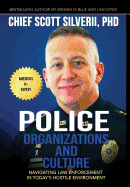 Police Organizations and Culture: Navigating Law Enforcement in Today's Hostile Environment