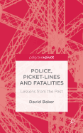 Police, Picket-Lines and Fatalities: Lessons from the Past