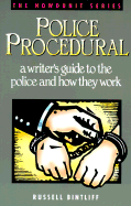 Police Procedural: A Writer's Guide to the Police and How They Work - Bintliff, Russell