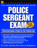 Police Sergeant Exam: A Step-By-Step System to Prepare for Your Promotion Exam
