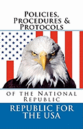 Policies, Procedures & Protocols: Of the National Republic