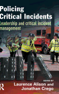 Policing Critical Incidents: Leadership and Critical Incident Management