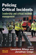 Policing Critical Incidents: Leadership and Critical Incident Management