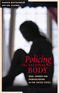 Policing the National Body: Race, Gender and Criminalization in the United States