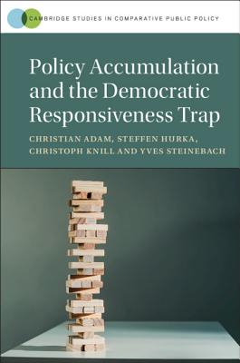 Policy Accumulation and the Democratic Responsiveness Trap - Adam, Christian, and Hurka, Steffen, and Knill, Christoph