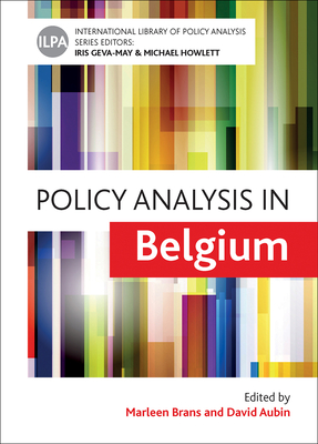 Policy Analysis in Belgium - Ruebens, Silke (Contributions by), and Laware, Justin (Contributions by), and Sinardet, Dave (Contributions by)