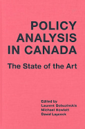 Policy Analysis in Canada: The State of the Art