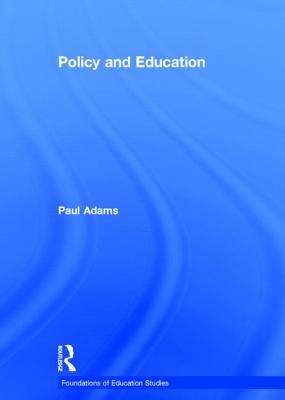 Policy and Education - Adams, Paul