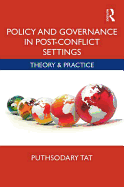 Policy and Governance in Post-Conflict Settings: Theory & Practice