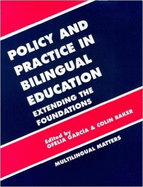 Policy and Practice in Bilingual Education: A Reader Extending the Foundations