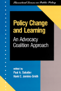 Policy Change and Learning: An Advocacy Coalition Approach