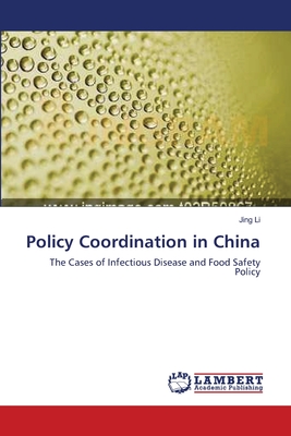 Policy Coordination in China - Li, Jing