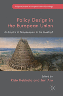 Policy Design in the European Union: An Empire of Shopkeepers in the Making?