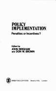 Policy Implementation: Penalties or Incentives?