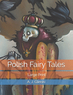 Polish Fairy Tales: Large Print