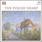 Polish Heart - Henryk Grychnik (tenor); Idil Biret (piano); John Lenehan (piano); Konstantin Scherbakov (piano); Marat Bisengaliev (violin);...