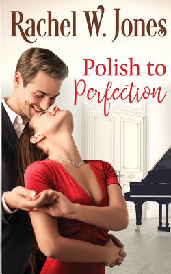 Polish to Perfection - Jones, Rachel
