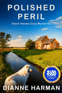 Polished Peril: Clean Sweep Cozy Mystery Series