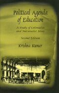 Political Agenda of Education: A Study of Colonialist and Nationalist Ideas