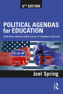 Political Agendas for Education: From Make America Great Again to Stronger Together