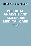 Political Analysis and American Medical Care: Essays