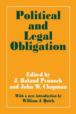 Political and Legal Obligation - Pennock, J Roland (Editor)