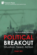 Political Breakout: Situation, Need, Action