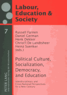 Political Culture, Socialization, Democracy, and Education: Interdisciplinary and Cross-National Perspectives for a New Century - Snker, Heinz (Editor), and Farnen, Russell (Editor), and German, Daniel B (Editor)