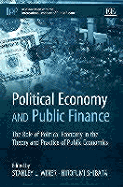 Political Economy and Public Finance: The Role of Political Economy in the Theory and Practice of Public Economics