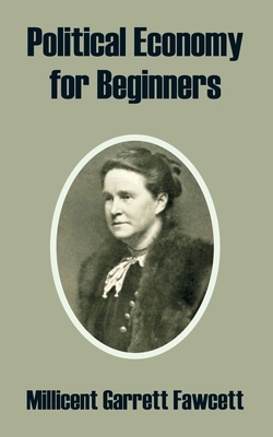 Political Economy for Beginners - Fawcett, Millicent Garrett