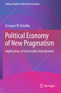 Political Economy of New Pragmatism: Implications of Irreversible Globalization