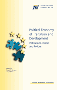 Political Economy of Transition and Development: Institutions, Politics and Policies