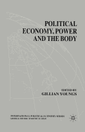 Political Economy, Power and the Body: Global Perspectives