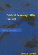 Political Genealogy After Foucault: Savage Identities