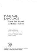 Political Language: Words That Succeed and Policies That Fail - Edelman, Murray J