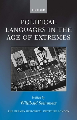 Political Languages in the Age of Extremes - Steinmetz, Willibald (Editor)