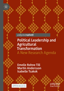 Political Leadership and Agricultural Transformation: A New Research Agenda