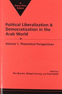 Political Liberalization and Democratization in the Arab Worldtheoretical Perspectives V. 1