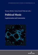 Political Music: Legitimization and Contestation