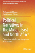 Political Narratives in the Middle East and North Africa: Conceptions of Order and Perceptions of Instability